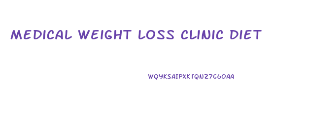 Medical Weight Loss Clinic Diet