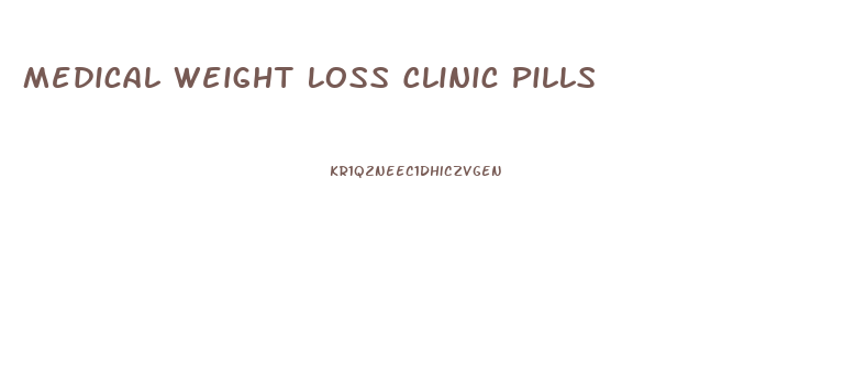 Medical Weight Loss Clinic Pills