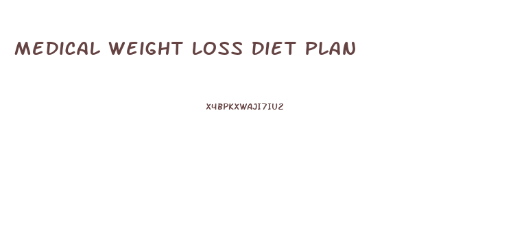 Medical Weight Loss Diet Plan