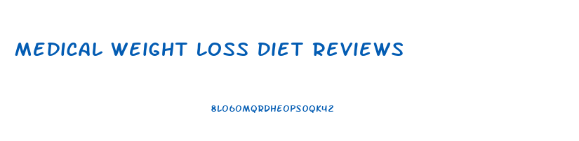 Medical Weight Loss Diet Reviews