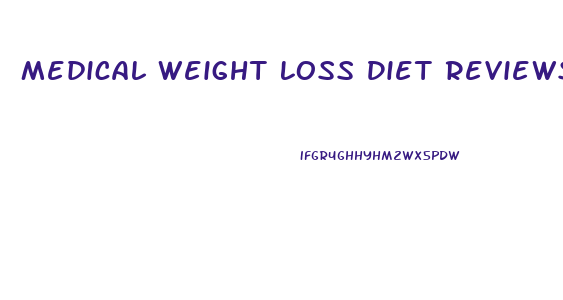 Medical Weight Loss Diet Reviews