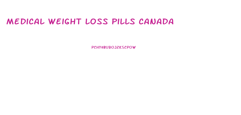 Medical Weight Loss Pills Canada