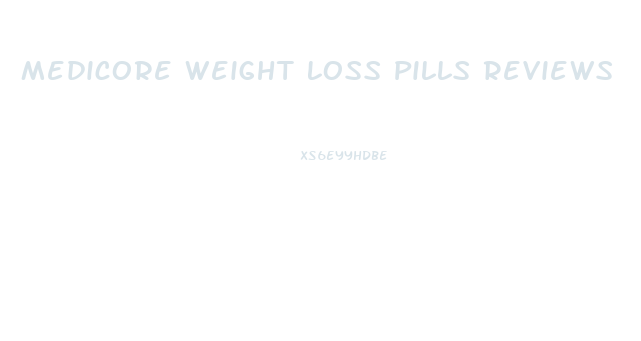 Medicore Weight Loss Pills Reviews