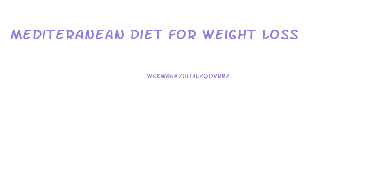 Mediteranean Diet For Weight Loss