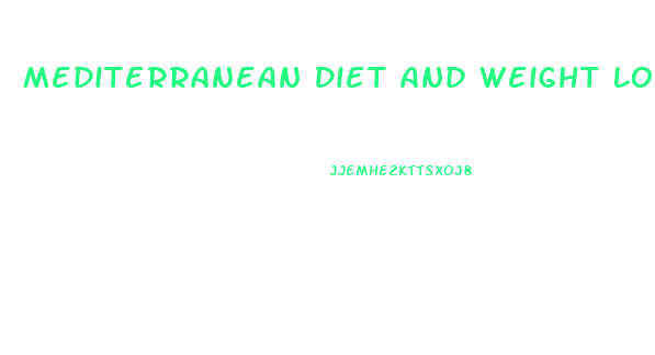 Mediterranean Diet And Weight Loss Research Article