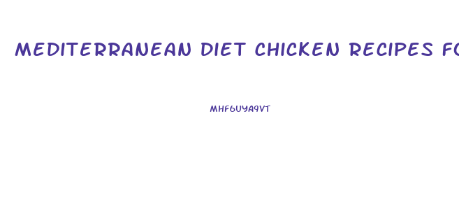 Mediterranean Diet Chicken Recipes For Weight Loss