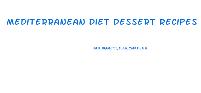 Mediterranean Diet Dessert Recipes For Weight Loss