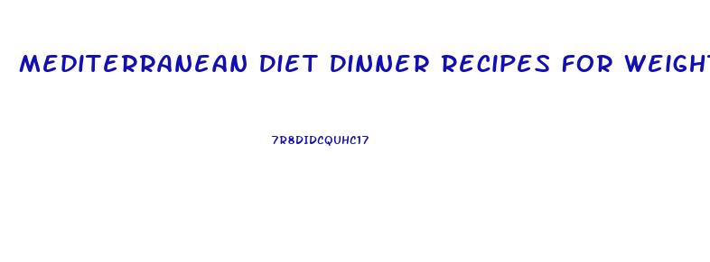 Mediterranean Diet Dinner Recipes For Weight Loss