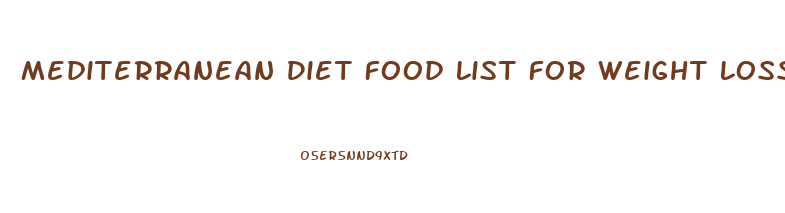 Mediterranean Diet Food List For Weight Loss