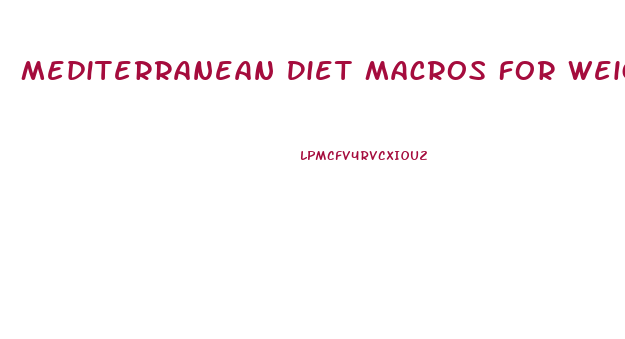 Mediterranean Diet Macros For Weight Loss
