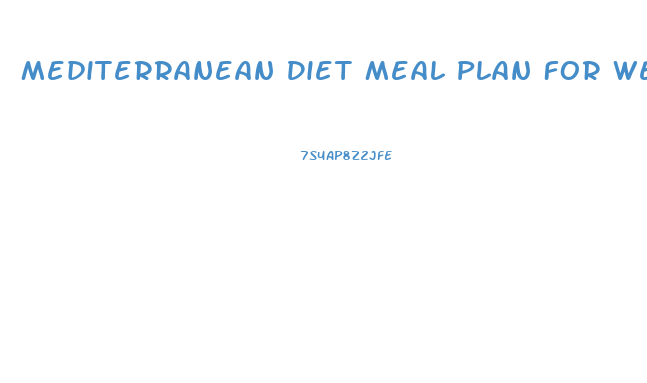 Mediterranean Diet Meal Plan For Weight Loss