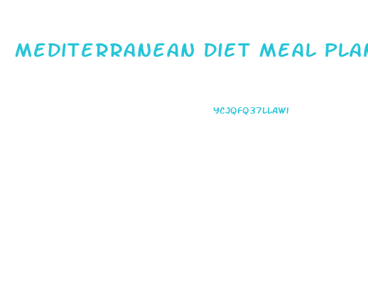 Mediterranean Diet Meal Plan For Weight Loss Uk