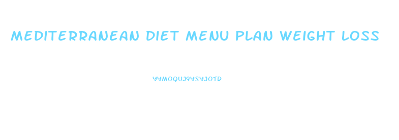 Mediterranean Diet Menu Plan Weight Loss