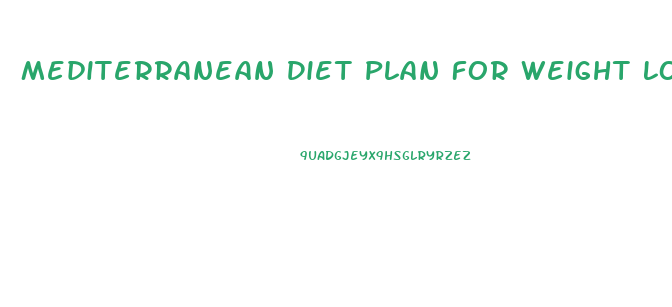 Mediterranean Diet Plan For Weight Loss Free