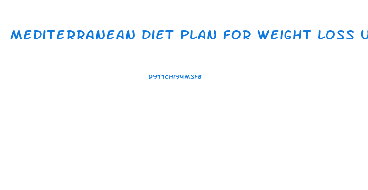 Mediterranean Diet Plan For Weight Loss Uk