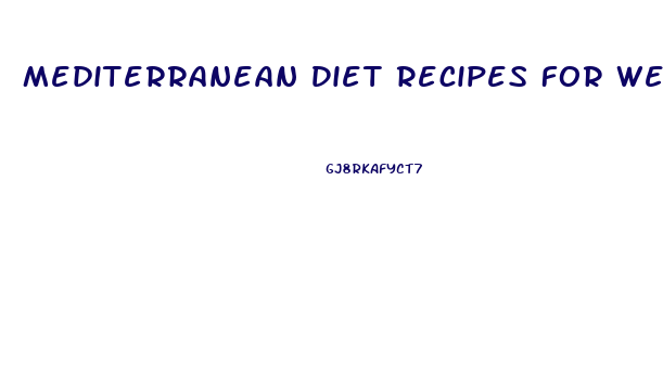 Mediterranean Diet Recipes For Weight Loss Dinner