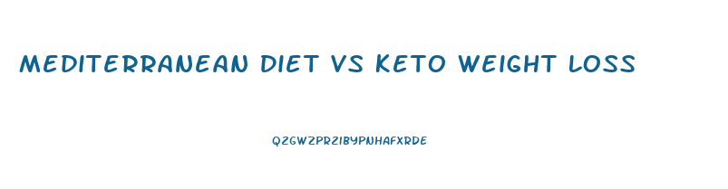 Mediterranean Diet Vs Keto Weight Loss