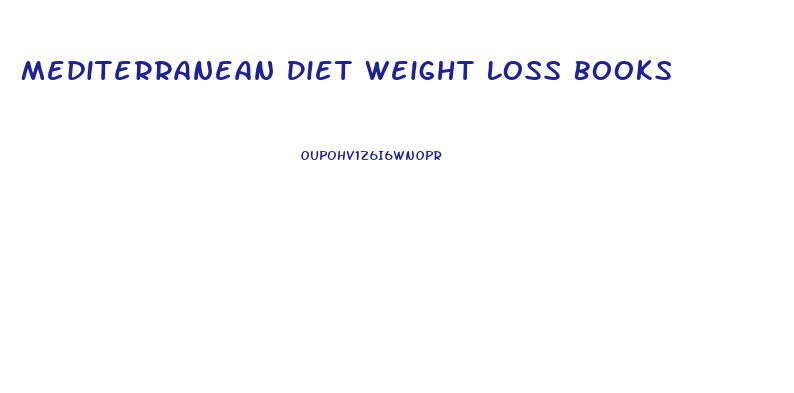 Mediterranean Diet Weight Loss Books