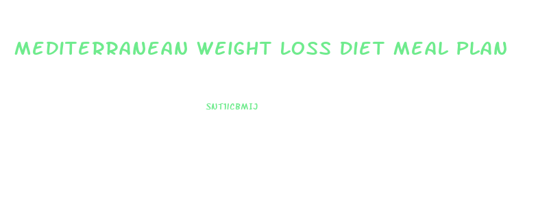 Mediterranean Weight Loss Diet Meal Plan