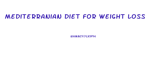 Mediterranian Diet For Weight Loss