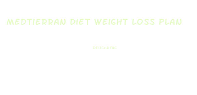 Medtierran Diet Weight Loss Plan