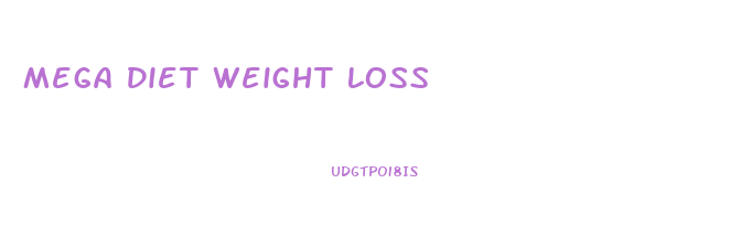 Mega Diet Weight Loss