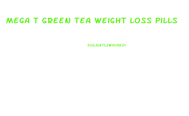 Mega T Green Tea Weight Loss Pills