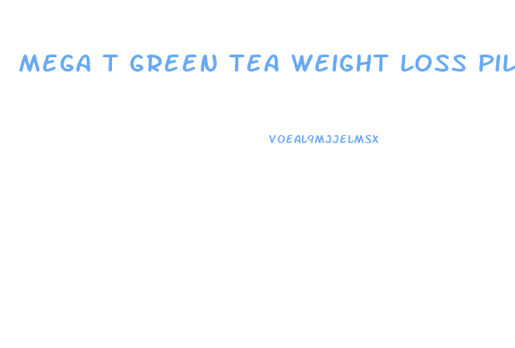 Mega T Green Tea Weight Loss Pills