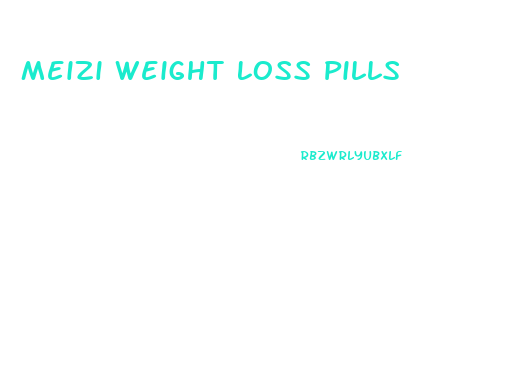 Meizi Weight Loss Pills