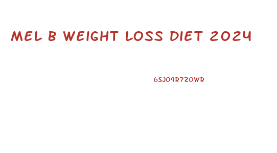 Mel B Weight Loss Diet 2024