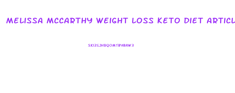 Melissa Mccarthy Weight Loss Keto Diet Article Yahoocom 9 24 19 Droz