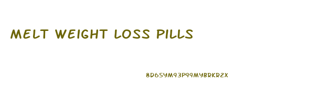 Melt Weight Loss Pills