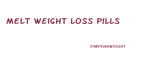 Melt Weight Loss Pills