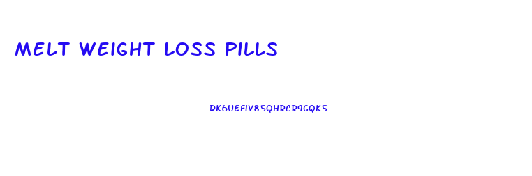 Melt Weight Loss Pills
