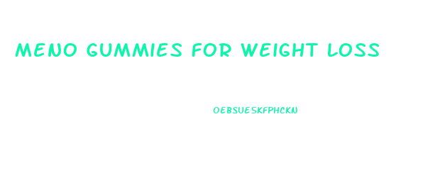 Meno Gummies For Weight Loss