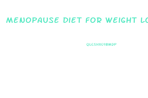 Menopause Diet For Weight Loss
