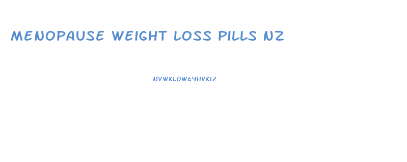 Menopause Weight Loss Pills Nz