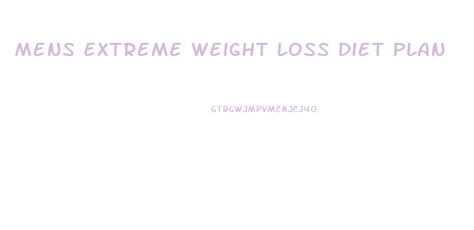 Mens Extreme Weight Loss Diet Plan