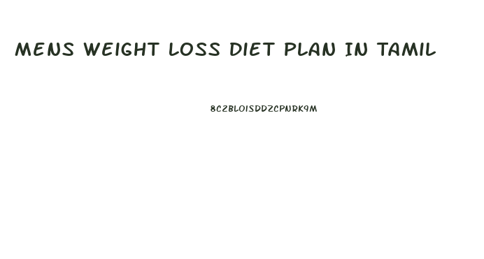 Mens Weight Loss Diet Plan In Tamil