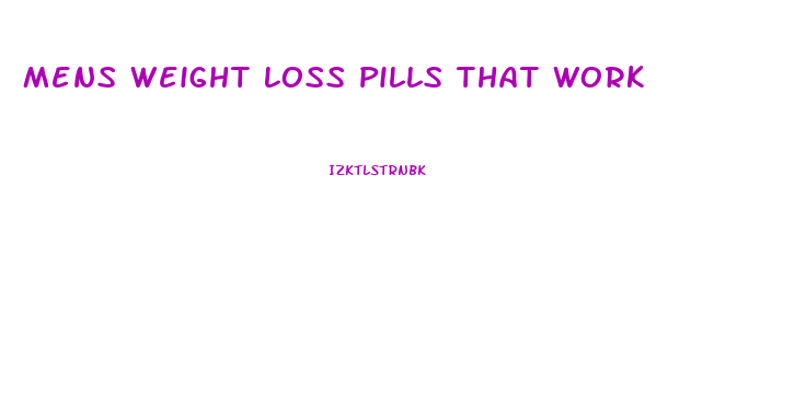 Mens Weight Loss Pills That Work