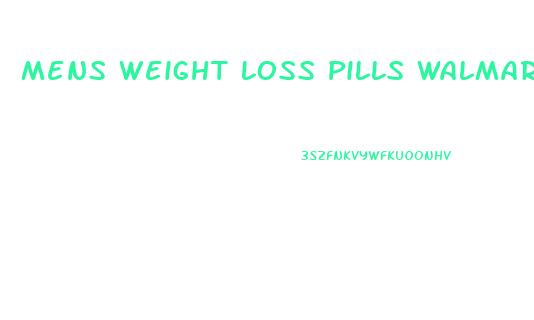 Mens Weight Loss Pills Walmart