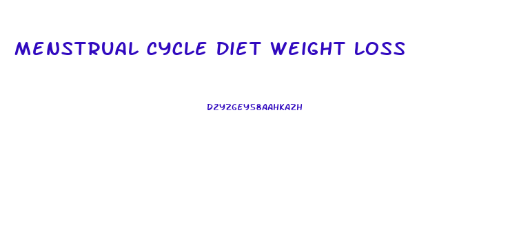 Menstrual Cycle Diet Weight Loss