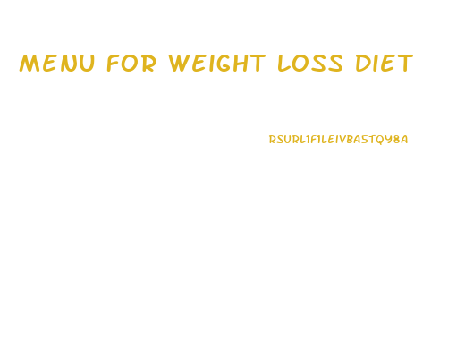 Menu For Weight Loss Diet