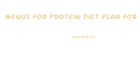 Menus For Protein Diet Plan For Weight Loss