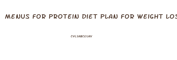 Menus For Protein Diet Plan For Weight Loss