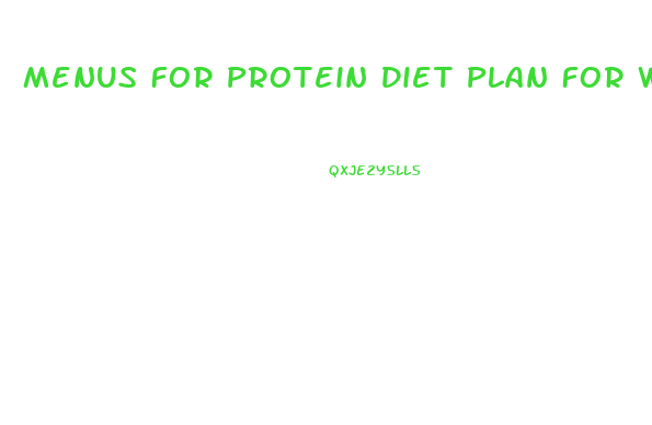 Menus For Protein Diet Plan For Weight Loss