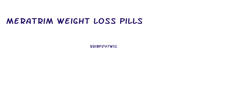 Meratrim Weight Loss Pills