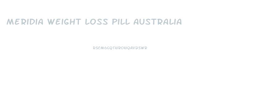 Meridia Weight Loss Pill Australia