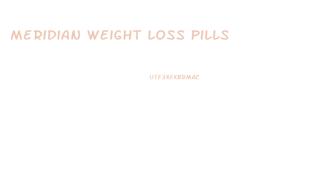Meridian Weight Loss Pills