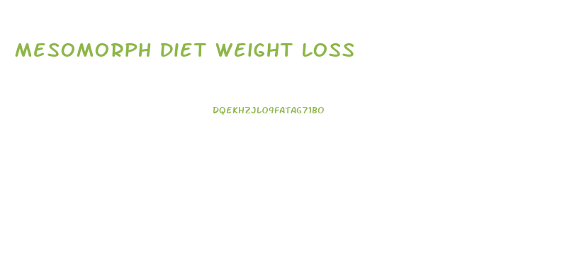 Mesomorph Diet Weight Loss